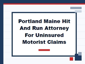 Portland Hit and Run Attorney for Uninsured Motorist Claims